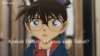 Apakah Detective Conan Sebentar Lagi Benar-Benar Tamat?