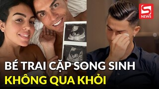 Ronaldo nhận cú sốc lớn khi con trai mới sinh qua đời