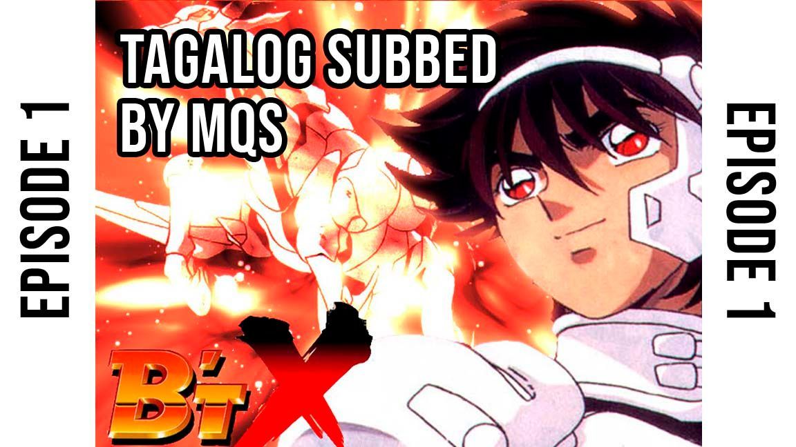 B't X - Episode 01 [Tagalog Subbed by MQS] - Bilibili