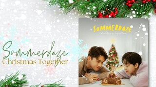 SUMMER DAZE :THE SERIES CHRISTMAS TOGETHER  🇸🇬 SINGAPOREAN BL SERIES