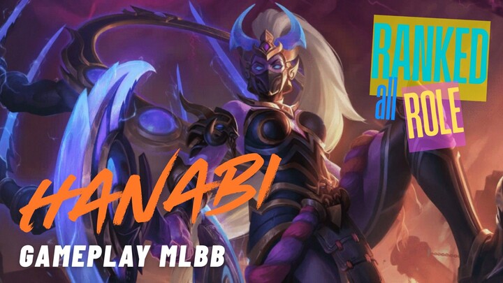 HANABI | ALLROLE | RANK | GAMEPLAY | MOBILE LEGEND BANG BANG [MLBB]