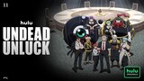 Undead Unluck Episode 11 (Link in the Description)