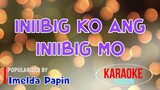 Iniibig Ko Ang Iniibig Mo - Imelda Papin | Karaoke Version |🎼📀▶️