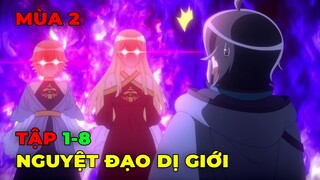 Nguyệt Đạo Dị Giới Mùa 2 | Tập 1-8 | Tóm Tắt Anime