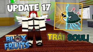 Blox Fruits Update 17 Sẽ Có Trái SOUL?