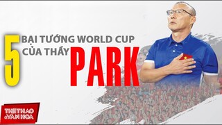 5 bại tướng World Cup của HLV Park Hang Seo. Có cả HLV đội tuyển UAE. VÒNG LOẠI WORLD CUP 2022