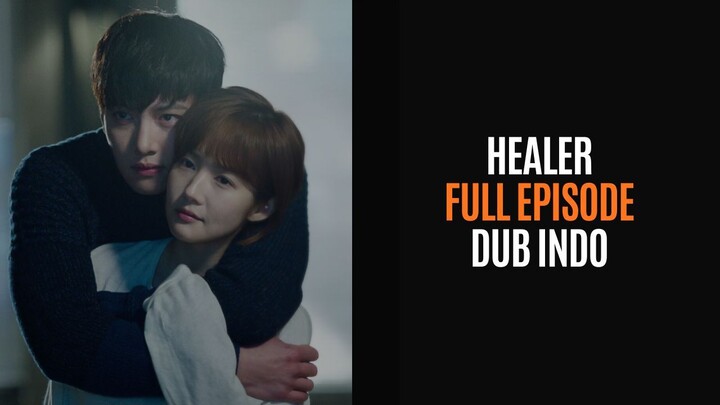 HEALER (2026) - FULL EPISODE - DRAKOR DUB INDO