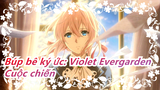 Búp bê ký ức|[[Beat hòa âm/Hoành tráng] Cuộc chiến của Violet Evergarden