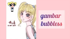 menggambar bubbles dari powerpuff girl