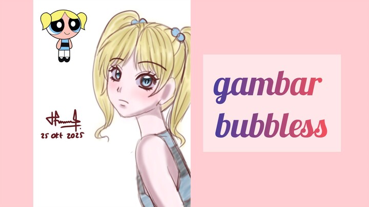 menggambar bubbles dari powerpuff girl