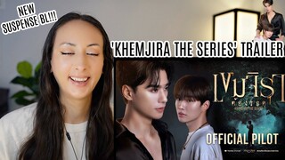 Official Pilot | เขมจิราต้องรอด | Khemjira The Series REACTION | NEW THAI BL!