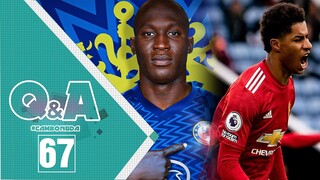Q&A số 67 | Lukaku đủ sức cạnh tranh Chiếc Giày Vàng; Rashford sẽ là thủ lĩnh ở Old Trafford