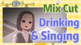 [My Sanpei is Annoying] Mix Cut | Drinking & Singing