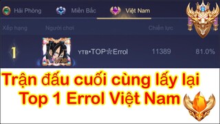 Trận Đấu Cuối Cùng Mãn Nhãn Đầy Cảm Xúc Lấy Lại Danh Hiệu Top 1 Errol Việt Nam Mùa 20 | Liên Quân