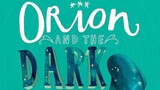 Orion and the Dark ¦ FHD/HDR ¦ Animated/Adventure | 2024