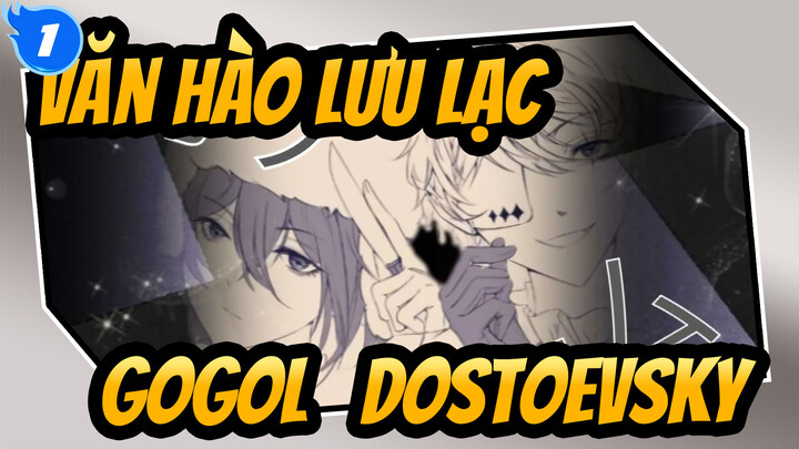 [Văn hào lưu lạc Tự họa AMV] Gogol & Dostoevsky - Trò chơi trừng phạt_1