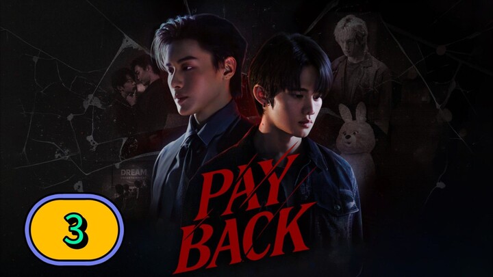 [SUNDAY] PAYBACK | EPISODE 3