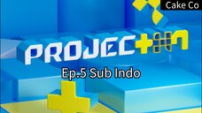 Project 7 Ep.5 Sub Indo 720p