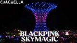 BLACKPINK SKYMAGIC-Coachella 2023