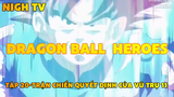 Dragon Ball Heroes_Tập 20-Trận chiến cuối cùng của vũ trụ 11