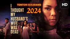 I Thought My Husband's Wife Was Dead 2024 SUB INDO
