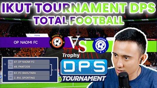 TOURNAMENT (DPS) TOTAL FOOTBALL | ROUNDE 1 | 64 BESAR