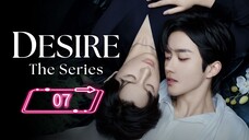 ABO Desire the Series | Ep 7 | Eng sub