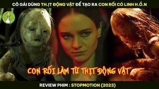 Cô Gái Dùng TH.ỊT ĐỘNG VẬT Để Tạo Ra CON RỐI CÓ LINH H.Ồ.N - Review Phim STOPMOTION 2023