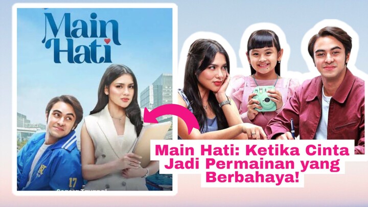 Main Hati : Ketika Cinta Jadi Permainan yang Berbahaya!