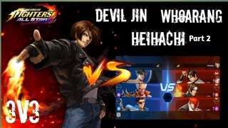 KYO ,KYO NESTS, IORI Vs. WHOARANG ,DEVIL JIN ,HEIHACHI 🔥 | KOF ALL STAR Vs. TEKKEN 7 |