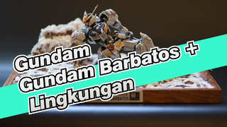 Gundam | Gundam Barbatos + Lingkungan | Belajar Dengan Cara Meniru