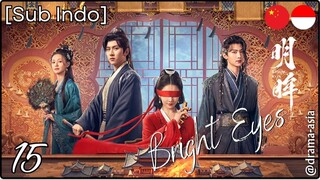 [Sub Indo] Bright Eyes – Eps. 15 (2025)