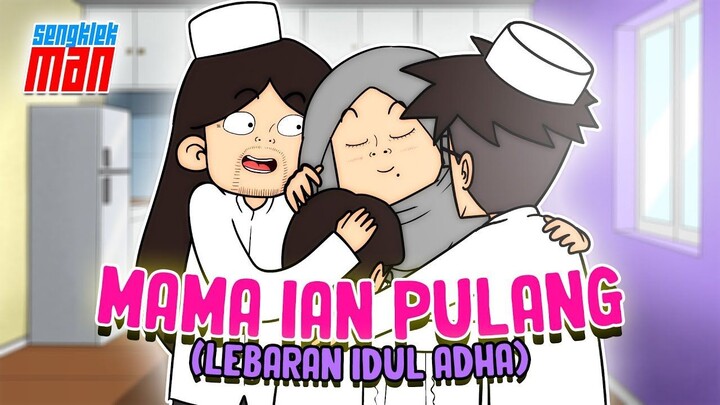 MAMA IAN PULANG! ketika momen takbiran idul adha - kartun lucu sengklekman