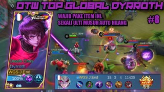 OTW TOP GLOBAL DYRROTH #8 | MUSUH 2 TANK?? MUSUH BECANDA?? | FULL GAMEPLAY DYRROTH