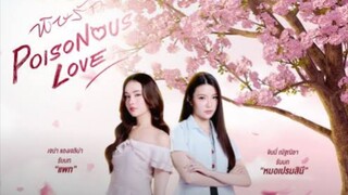 Poisonous Love EP4 (2/4) Eng sub. #PoisonousLove