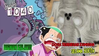 SPOILER OP 1040 - FIX!! BIGMOM KALAH!! ZUNISHA DATANG MEMBANTU MOMO!! DOSA MAHLUK INI TERUNGKAP??!