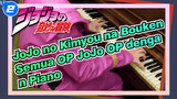 JoJo no Kimyou na Bouken| Semua OP JoJo OP dengan Piano——The Shuckmeister_2