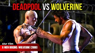 PERTARUNGAN WOLVERINE MELAWAN DEADPOOL HASIL EXPERIMEN | ALUR CERITA FILM