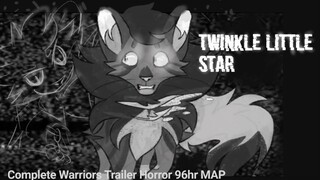 [Twinkle Little Star || COMPETED PMV 96hr Warrior Cats Horror Trailer M.A.P] (Scare\Gore Warning)