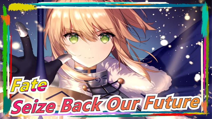 [Fate/Grand Order] This's a Battle to Seize Back Our Future