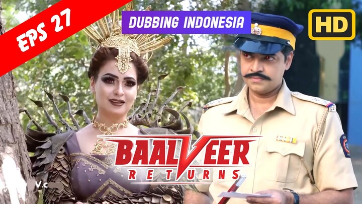 Baalveer Returns Episode 27 Bahasa Indonesia || Baalveer Returns ANTV Dubbing Indonesia