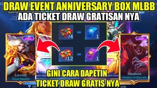 CARA DAPATKAN TICKET DRAW GRATIS EVENT ANNIVERSARY BOX MLBB!!! LANGSUNG DRAW DAPET SKIN EPIC