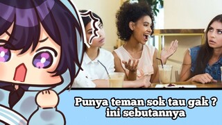 Punya teman sok tau ? Ini sebutannya #VCreators