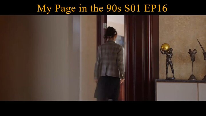 My Page in the 90s S01 EP16 - Drama China [SUB INDO]