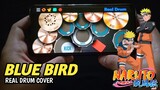 BLUE BIRD - COVER [REAL DRUM] - SOUNDTRACK OPENING NARUTO