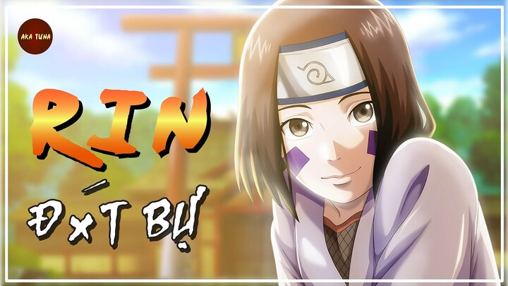 NARUTO | RIN NOHARA | CRUSH QUỐC DÂN ĐỜI ĐẦU ĐỐN TIM CÁC CHÀNG TRAI | CON GHẸ ĐUÝT BỰ KAKASHI