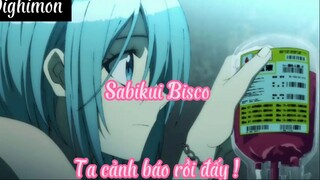 Sabikui Bisco 3 Ta cảnh báo rồi đấy !