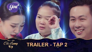 [TRAILER - TẬP 2] "Học viện cải lương" Phát sóng lúc 19h trên kênh truyền hình TodayTV và YouTV