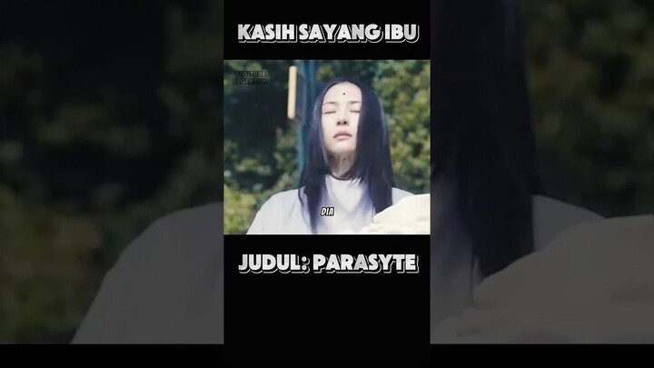 KASIH IBU SEPANJANG MASA #alurceritafilmpendek #potonganceritafilm #rangkumfilm #parasyte