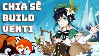 Genshin Impact - Review Và Chia Sẽ Build Venti - Có Nên Cầu Nguyện!?